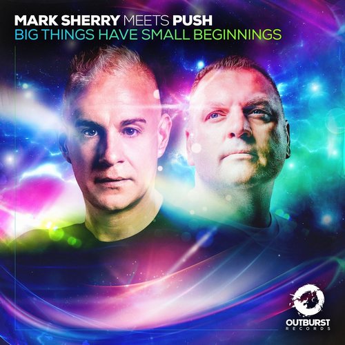 Push, Mark Sherry - Big Things Have Small Beginnings [OUT200]